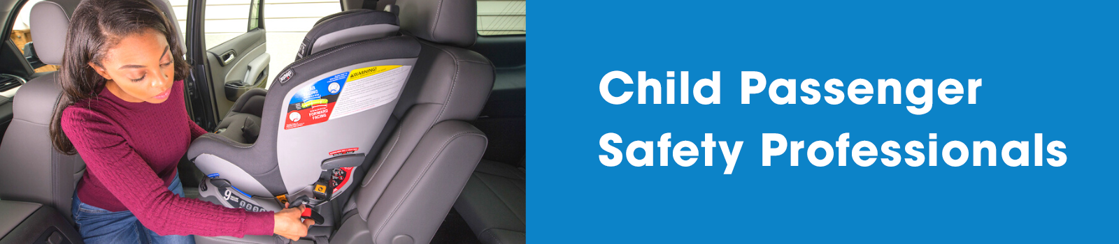 Child passenger safety technicians