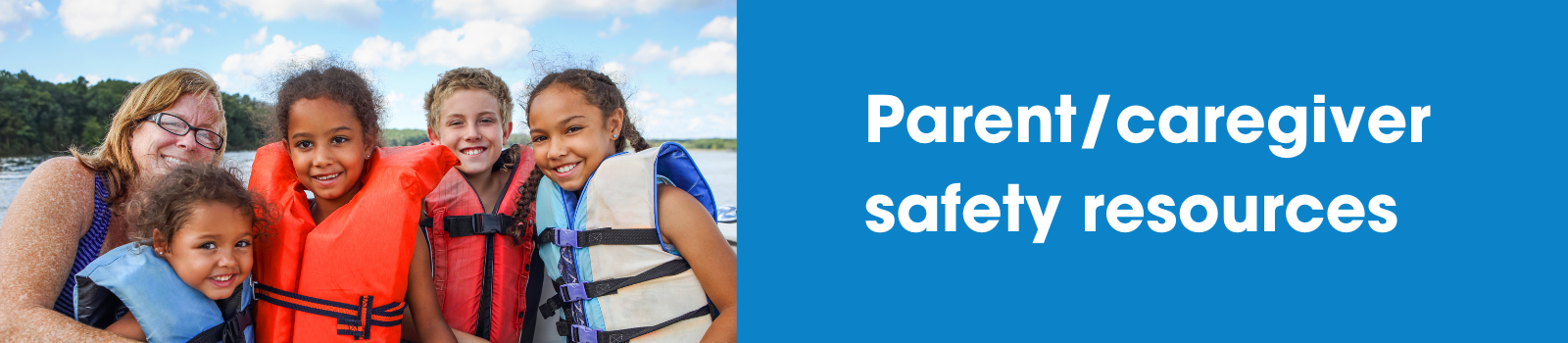Parent/caregiver safety resources
